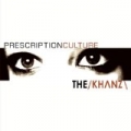 Prescription Culture - Single by The Khanz