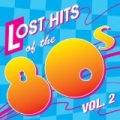 Lost Hits Of The 80's Vol. 2 (All Original Artists & Versions) by Various artists