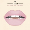 Comme Un Enfant by Yelle