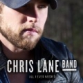All I Ever Needed by Chris Lane Band