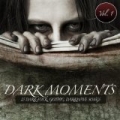 Dark Moments Vol. 1 - 25 Dark-Folk, Gothic, Darkwave Songs by Various Artists