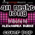 All Night Long (Tribute To Alexandra Burke) by Cover Pop