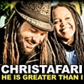 He Is Greater Than I by Christafari Featuring Avion Blackman