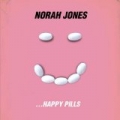 Happy Pills by Norah Jones