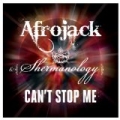 Can't Stop Me (feat. Shermanology) by Afrojack