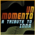 Un Momento (A Tribute to Inna) by Rapika