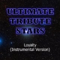 Birdman feat. Tyga & Lil Wayne - Loyalty (Instrumental Version) by Ultimate Tribute Stars