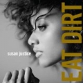Eat Dirt by Susan Justice