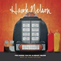 The Songs You've Already Heard: Best Of Hawk Nelson by Hawk Nelson