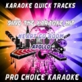 Karaoke Quick Tracks : Heart Go Boom (Karaoke Version) (Originally Performed By Apollo 440) by Pro Choice Karaoke