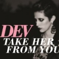 Take Her From You by Dev