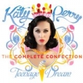 Katy Perry - Teenage Dream: The Complete Confection by Katy Perry