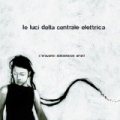 C'eravamo abbastanza amati by Le Luci Della Centrale Elettrica