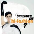 Sprechen Sie Hi Fashion? [Explicit] by Hi Fashion