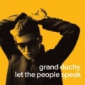Let The People Speak by Grand Duchy