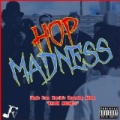 Hop Madness [Explicit] by Hopsin