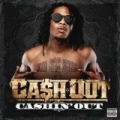 Cashin' Out [Explicit] by Ca$h Out