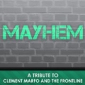 Mayhem (Clement Marfo and The Frontline and Kano Tribute - The Mixes) by A Tributer