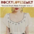 Secrets Don't Make Friends by Rocky Loves Emily