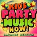 Kid's Party Music Now! - Karaoke Version by Kid Celebration