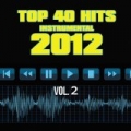 Top 40 Hits Instrumental 2012, Vol. 2 by Top 40 Hits