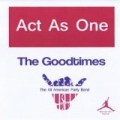 The Goodtimes by Act As One