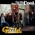 (I'm the One That's) Cool - Single by The Guild
