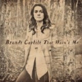 That Wasn't Me by Brandi Carlile