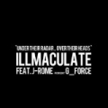 Under Their Radar, Over Their Heads (feat. J-Rome) [Explicit] by Illmaculate