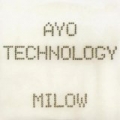 Ayo Technology - Single [Explicit] by Milow