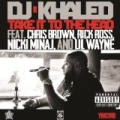 Take It To The Head [Explicit] by DJ Khaled