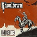 The Unforgotten: Rare & Un-Released [Explicit] by Ghoultown