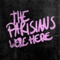 The Parisians Were Here by The Parisians
