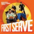 First Serve [Explicit] by De La Soul's Plug 1 and Plug 2