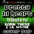 Pretty Lil' Heart (Tribute To Robin Thicke & Lil Wayne) [Explicit] by Cover Pop