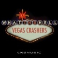 What The Hell (Sah Kit Hud Remix Edit) by Sah Kit Hud Vegas Crashers