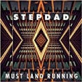 Must Land Running by Stepdad