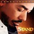Stand (in the Light) by James Ingram