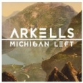 Michigan Left [Explicit] by Arkells