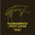 This by Modeselektor & Thom Yorke