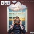 Strange Clouds [Explicit] by B.o.B