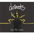 Stop The Clocks by Donots