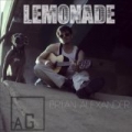 Lemonade [Explicit] by Brian Alexander