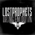 Bring 'Em Down by Lostprophets
