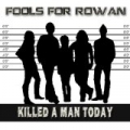 Killed a Man Today - Single by Fools For Rowan