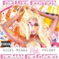 Pink Friday ... Roman Reloaded (Deluxe Edition) [Explicit] by Nicki Minaj