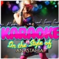 Karaoke - In the Style of Anastacia by Ameritz - Karaoke