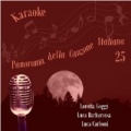 Panorama della Canzone Italiana (Loretta Goggi, Luca Barbarossa, Luca Carboni), Volume 25 by Karaoke Experts Band