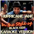 Hurricane Jane (In the Style of Black Kids) [Karaoke Version] by Ameritz - Karaoke