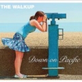 Down on Pacific [Explicit] by The Walk Up